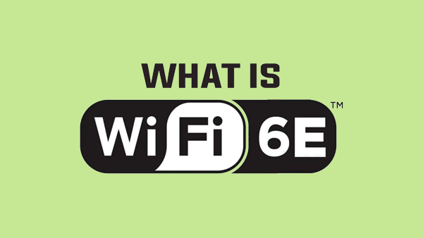 Wi-Fi 6E Explained guide